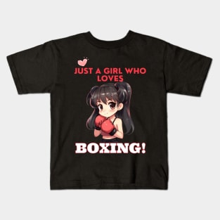 Just a Girl Who Loves Boxing!  Anime, Kawaii, Girl Power Kids T-Shirt